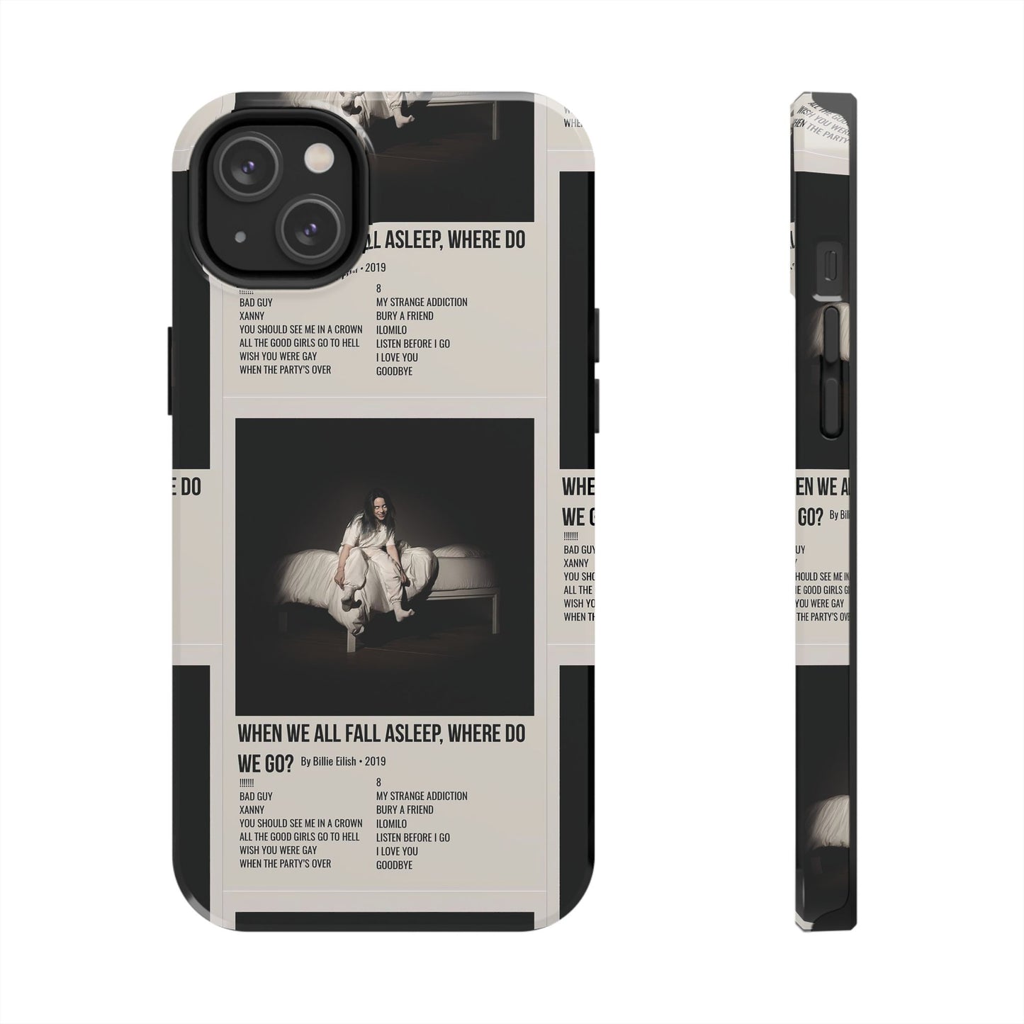 WHEN WE ALL FALL ASLEEP, WHERE DO WE GO? by Billie Eilish - 2019 Tough Phone Cases