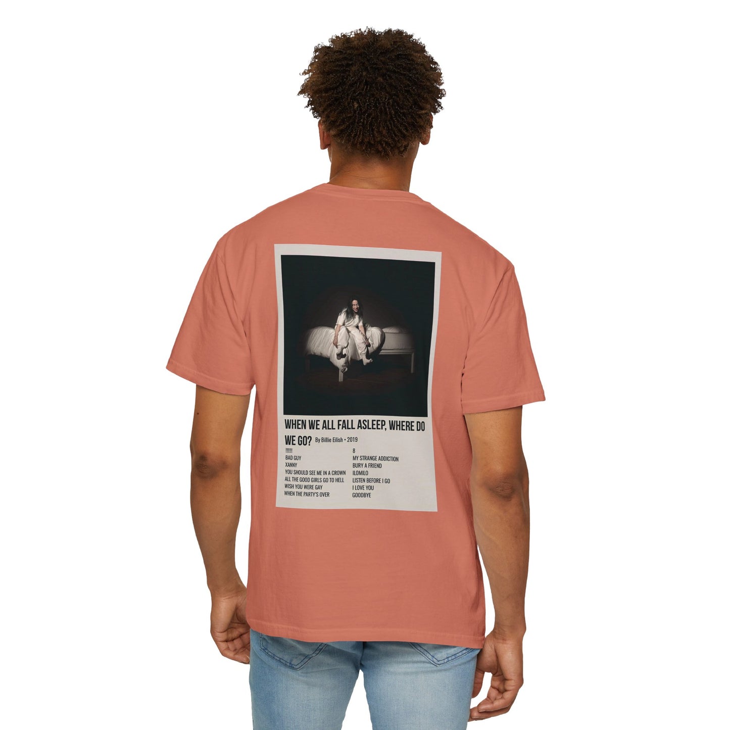 WHEN WE ALL FALL ASLEEP, WHERE DO WE GO? by Billie Eilish - 2019 Unisex Garment-Dyed T-shirt