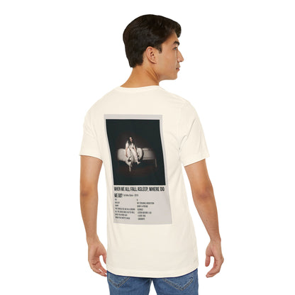 WHEN WE ALL FALL ASLEEP, WHERE DO WE GO? by Billie Eilish - 2019 Unisex Jersey Short Sleeve Tee