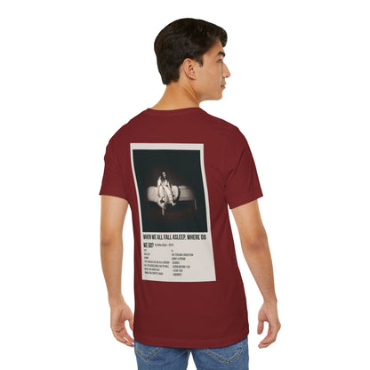 WHEN WE ALL FALL ASLEEP, WHERE DO WE GO? by Billie Eilish - 2019 Unisex Jersey Short Sleeve Tee