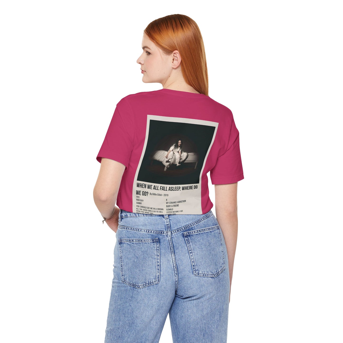 WHEN WE ALL FALL ASLEEP, WHERE DO WE GO? by Billie Eilish - 2019 Unisex Jersey Short Sleeve Tee