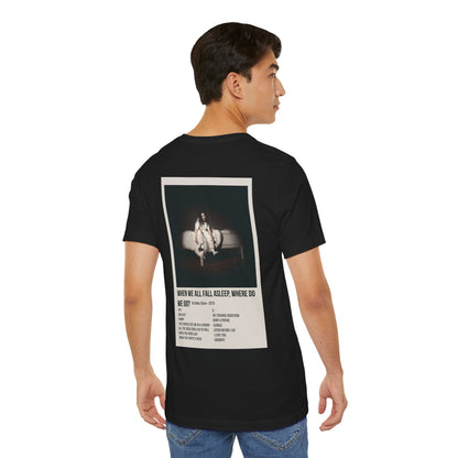 WHEN WE ALL FALL ASLEEP, WHERE DO WE GO? by Billie Eilish - 2019 Unisex Jersey Short Sleeve Tee