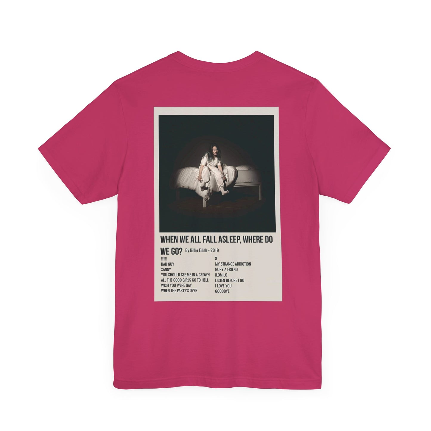 WHEN WE ALL FALL ASLEEP, WHERE DO WE GO? by Billie Eilish - 2019 Unisex Jersey Short Sleeve Tee