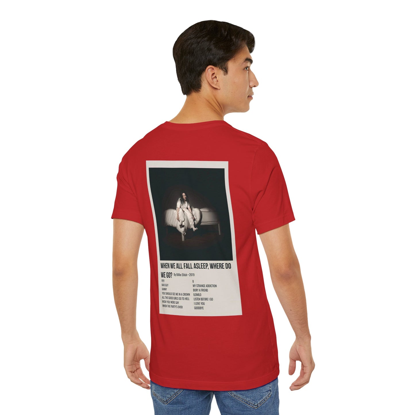 WHEN WE ALL FALL ASLEEP, WHERE DO WE GO? by Billie Eilish - 2019 Unisex Jersey Short Sleeve Tee