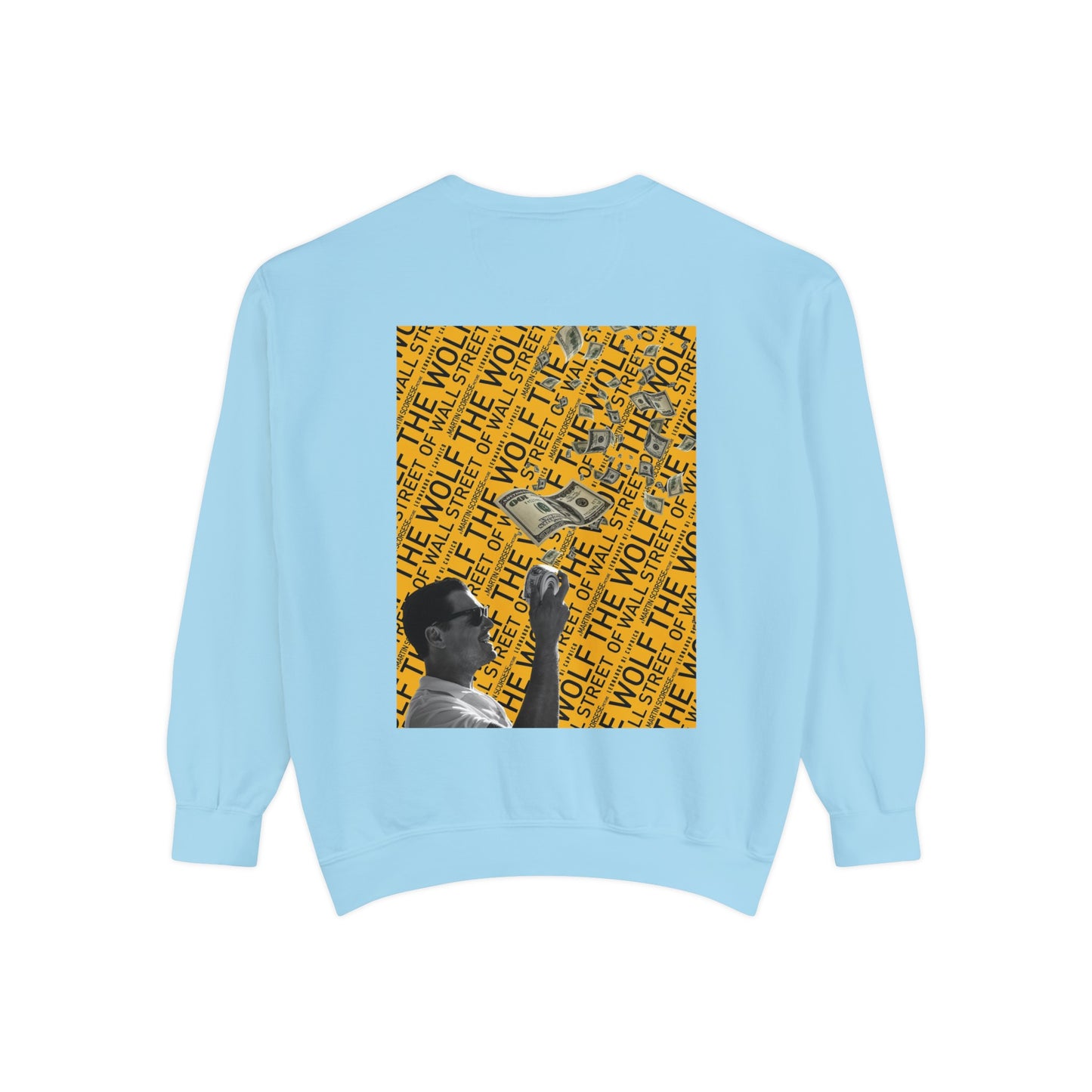 The Wolf of Wall Street [1st Edition] Unisex Garment-Dyed Sweatshirt