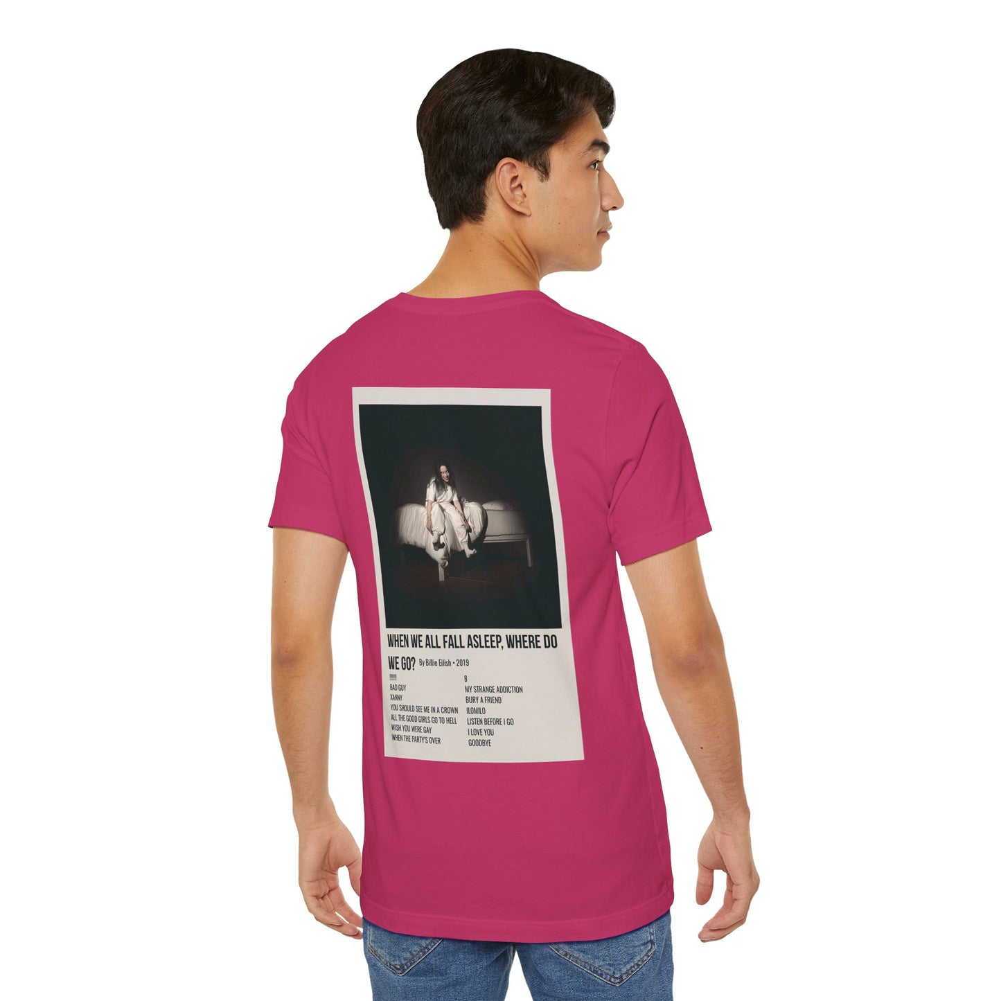 WHEN WE ALL FALL ASLEEP, WHERE DO WE GO? by Billie Eilish - 2019 Unisex Jersey Short Sleeve Tee