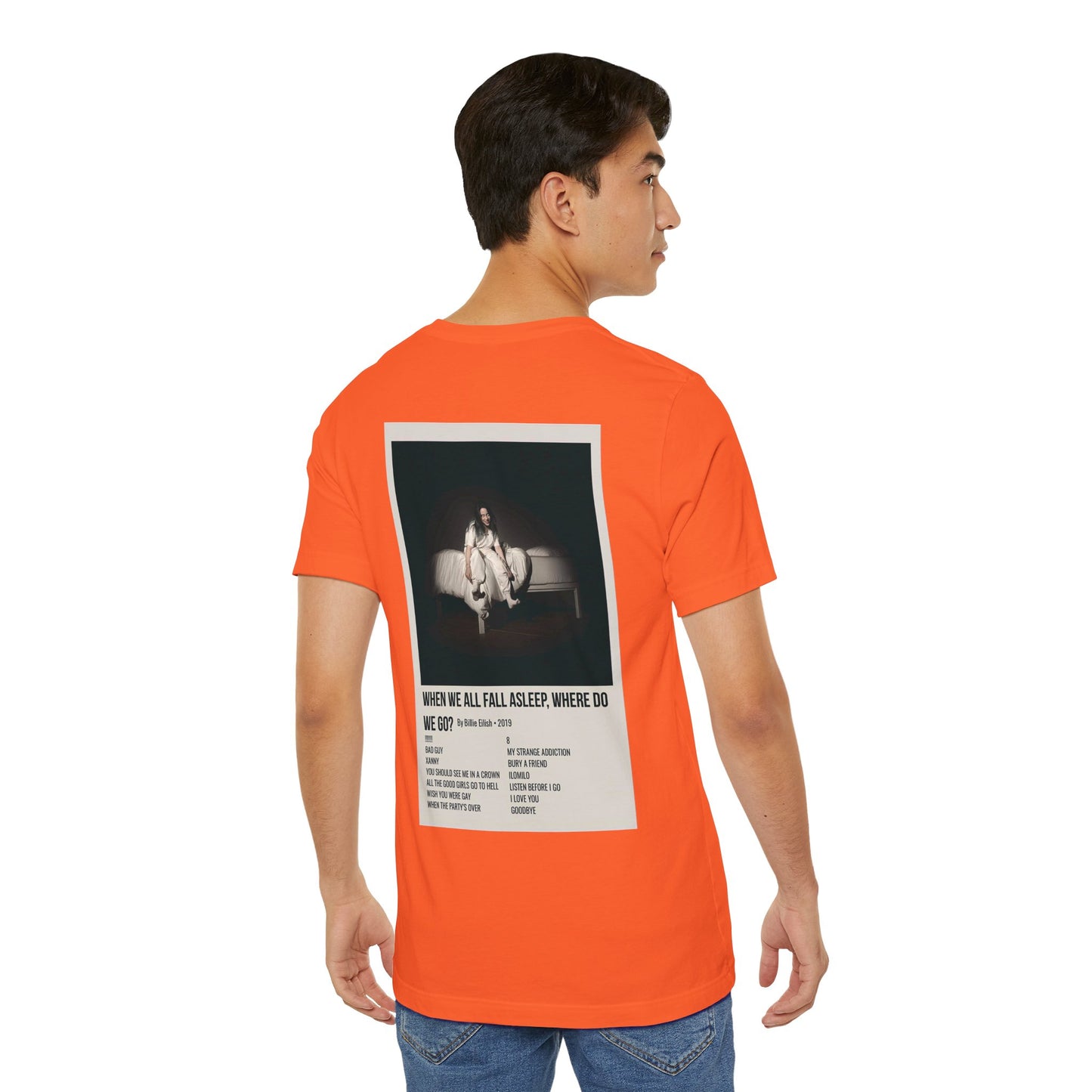 WHEN WE ALL FALL ASLEEP, WHERE DO WE GO? by Billie Eilish - 2019 Unisex Jersey Short Sleeve Tee