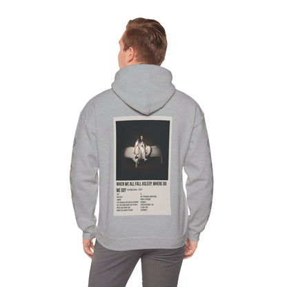 WHEN WE ALL FALL ASLEEP, WHERE DO WE GO? by Billie Eilish - 2019 Unisex Heavy Blend™ Hooded Sweatshirt