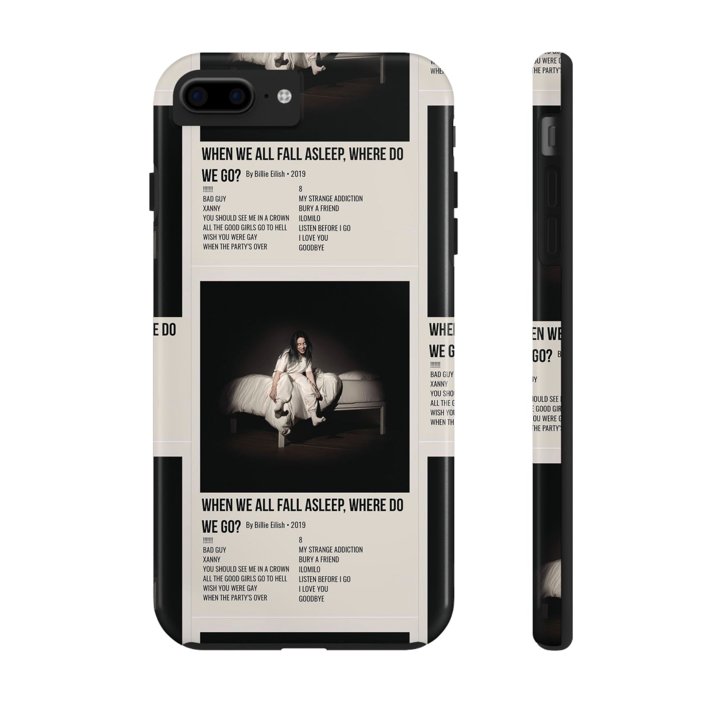 WHEN WE ALL FALL ASLEEP, WHERE DO WE GO? by Billie Eilish - 2019 Tough Phone Cases