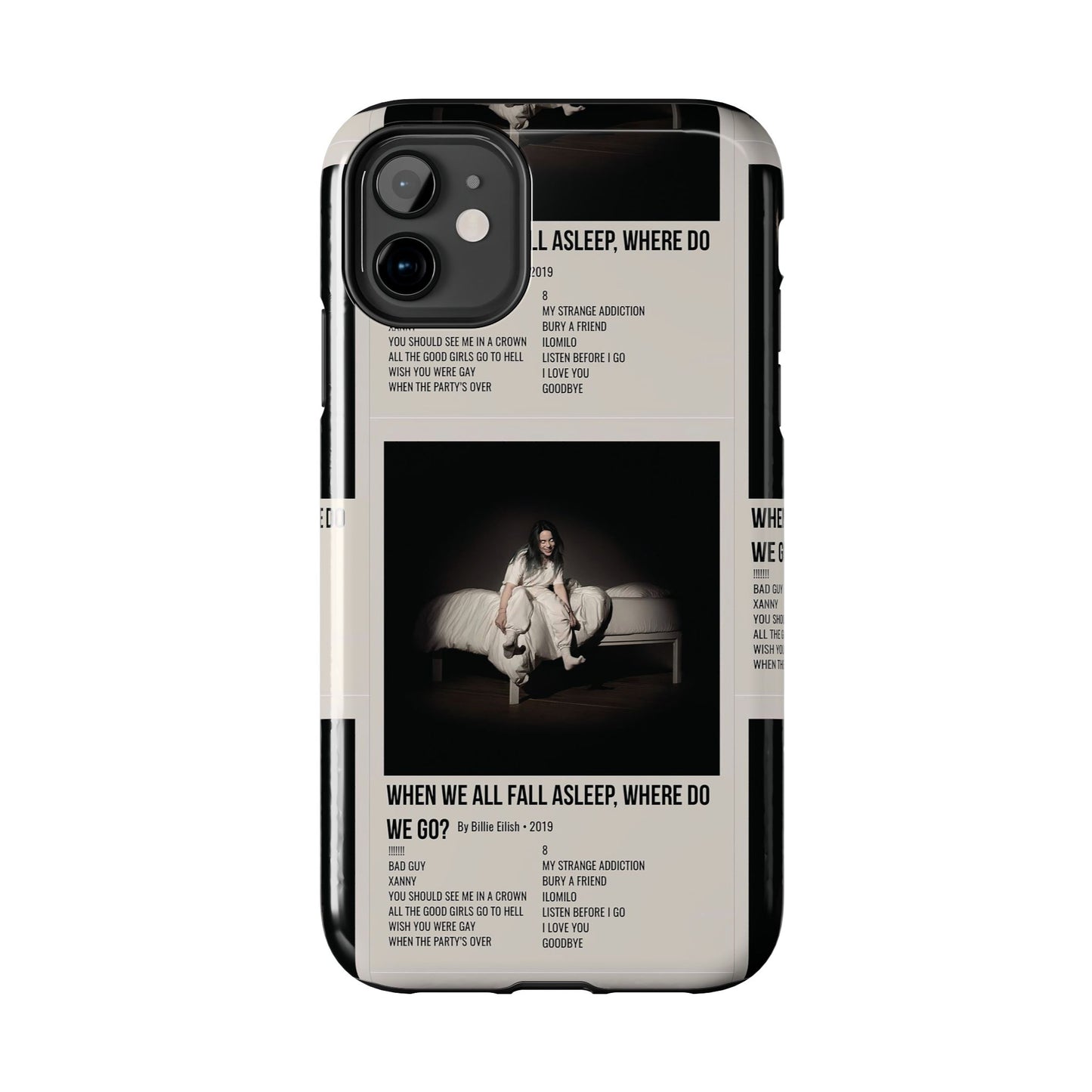 WHEN WE ALL FALL ASLEEP, WHERE DO WE GO? by Billie Eilish - 2019 Tough Phone Cases