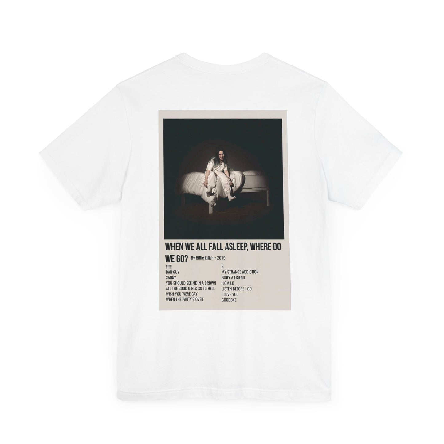 WHEN WE ALL FALL ASLEEP, WHERE DO WE GO? by Billie Eilish - 2019 Unisex Jersey Short Sleeve Tee