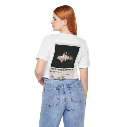 WHEN WE ALL FALL ASLEEP, WHERE DO WE GO? by Billie Eilish - 2019 Unisex Jersey Short Sleeve Tee