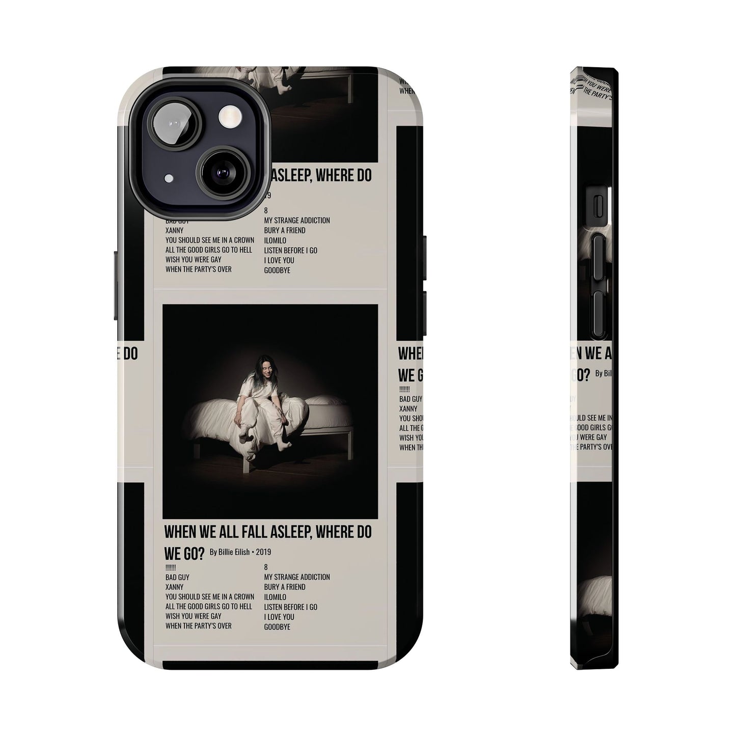 WHEN WE ALL FALL ASLEEP, WHERE DO WE GO? by Billie Eilish - 2019 Tough Phone Cases