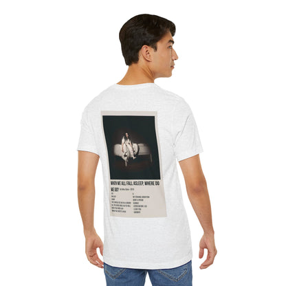 WHEN WE ALL FALL ASLEEP, WHERE DO WE GO? by Billie Eilish - 2019 Unisex Jersey Short Sleeve Tee