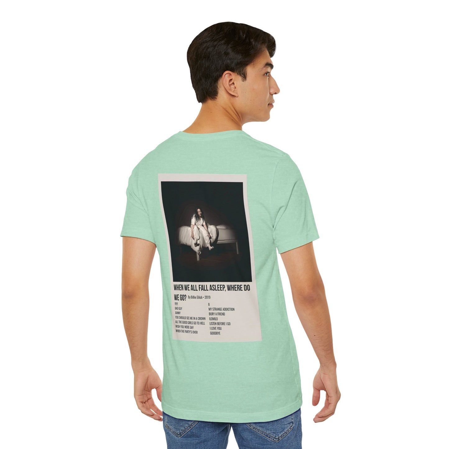 WHEN WE ALL FALL ASLEEP, WHERE DO WE GO? by Billie Eilish - 2019 Unisex Jersey Short Sleeve Tee