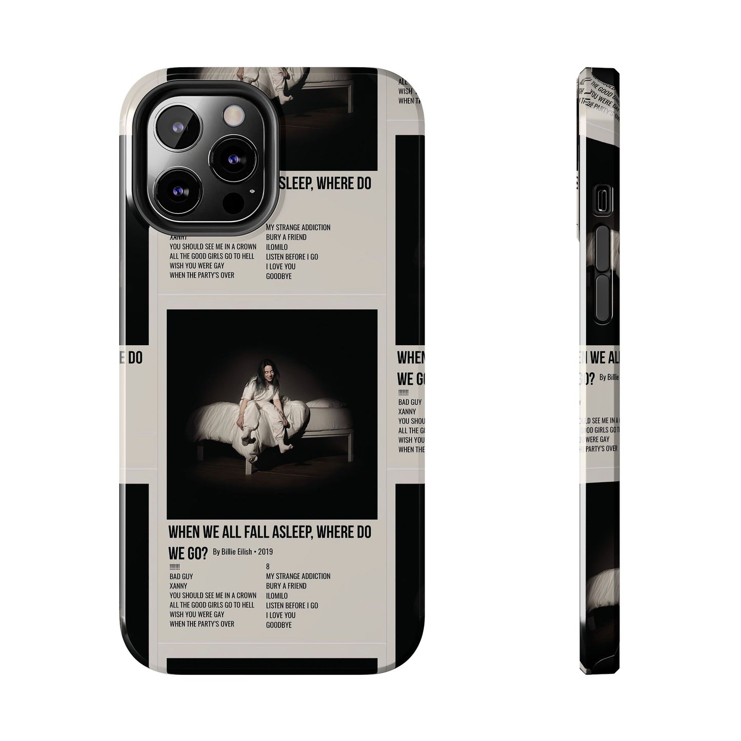 WHEN WE ALL FALL ASLEEP, WHERE DO WE GO? by Billie Eilish - 2019 Tough Phone Cases